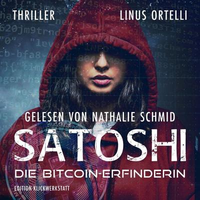 SATOSHI - die Bitcoin-Erfinderin - Linus Ortelli, Audio, 4067248024195
