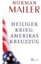 Norman Mailer - Heiliger Krieg: Amerikas Kreuzzug - Preis vom 09.10.2026 07:28:09 h