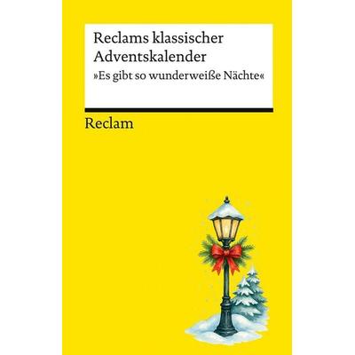 Reclams klassischer Adventskalender. 'Es gibt so wunderweiße Nächte'
