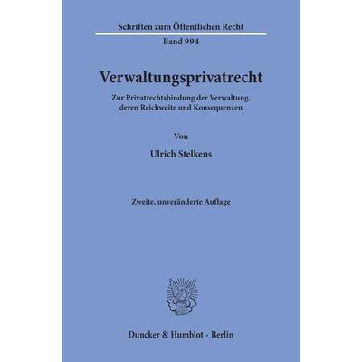 Verwaltungsprivatrecht., Gebundene Ausgabe von Ulrich Stelkens, Duncker & Humblot, 978-3-428-18085-1