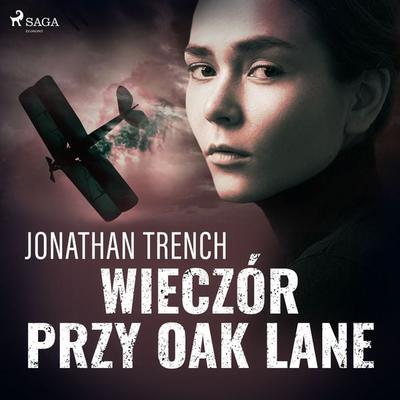 Wieczór przy Oak Lane - Jonathan Trench, Audio, 9788726596014