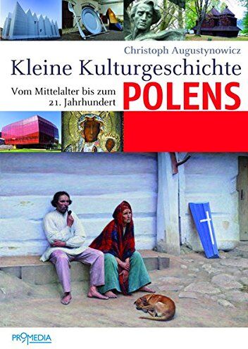 Christoph Augustynowicz - Kleine Kulturgeschichte Polens: Vom Mittelalter bis zum 21. Jahrhundert - Preis vom 09.10.2026 07:28:09 h