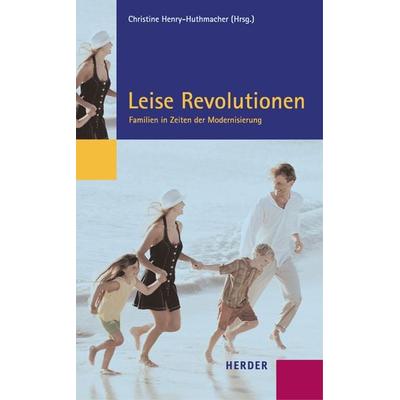 Leise Revolutionen, Taschenbuch von Christine Henry-Huthmacher,Christine Henry-Huthmacher, Herder, 978-3-451-20302-2