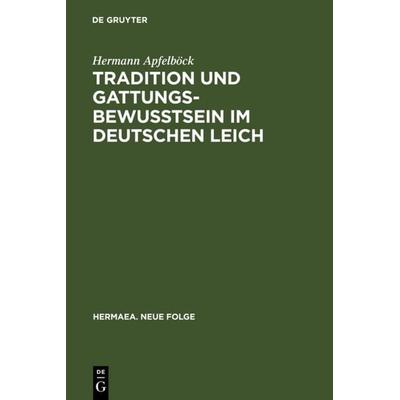 Tradition und Gattungsbewußtsein im deutschen Leich -
