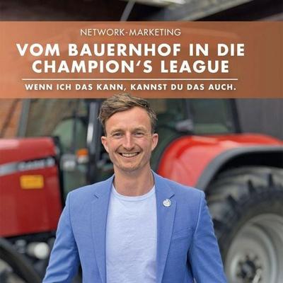 Vom Bauernhof in die Champion's League - Christian Homann, Audio, 9783911608121