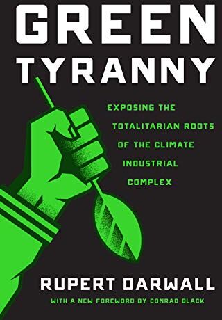 Rupert Darwall - Darwall, R: Green Tyranny: Exposing the Totalitarian Roots of the Climate Industrial Complex - Preis vom 02.10.2026 23:42:20 h