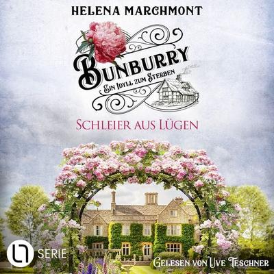 Schleier aus Lügen - Bunburry - Ein Idyll zum Sterben, Folge 21 - Helena Marchmont, Audio, 9783754021835