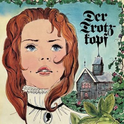 Der Trotzkopf - Emmy Rhoden,Erika Kempe-Wiegand, Audio, 4260507176691