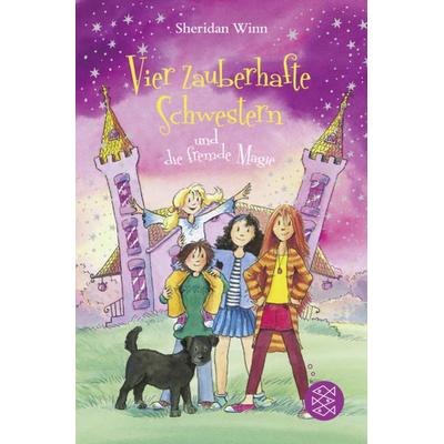 Vier zauberhafte Schwestern und die fremde Magie, Taschenbuch von Sheridan Winn, FISCHER Kinder- und Jugendtaschenbuch