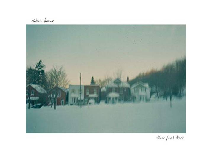 Aidan Baker - There/Not There