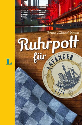 Knust, Bruno Günna - Langenscheidt Ruhrpott für Anfänger - Der humorvolle Sprachführer für Ruhrpott-Fans - Preis vom 17.10.2026 19:25:27 h