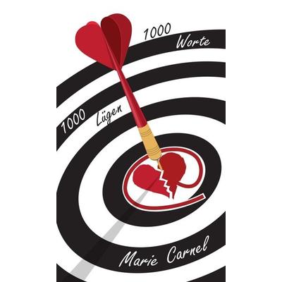 1000 Worte - 1000 Lügen, Gebundene Ausgabe von Marie Carnel, Buchschmiede, 978-3-99057-430-0