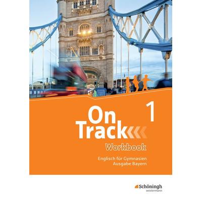 On Track - Englisch für Gymnasien - Ausgabe Bayern, Taschenbuch von Fiona MacKenzie,David Baker,Marcus Sedgwick,Adrian Tennant,Patricia Wedler,