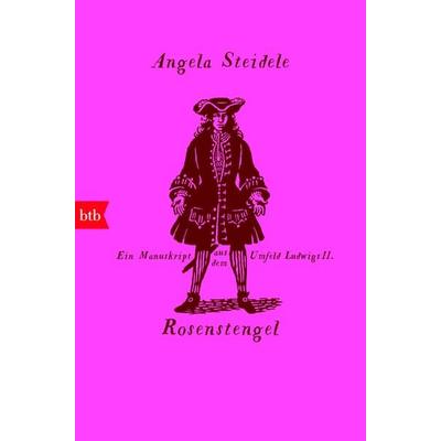 Rosenstengel, Taschenbuch von Angela Steidele, btb, 978-3-442-71519-0