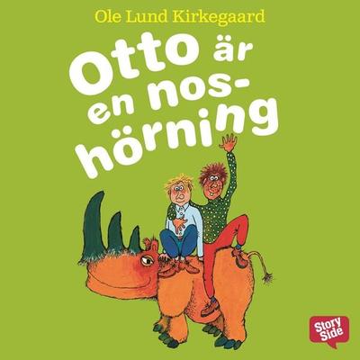Otto är en noshörning - Ole Lund Kirkegaard, Audio, 9789176134085