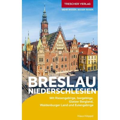 TRESCHER Reiseführer Breslau und Niederschlesien, Taschenbuch von Klaus Klöppel, Trescher, 978-3-89794-679-8