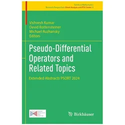 Pseudo-Differential Operators and Related Topics, Fachbücher von Michael Ruzhansky, David Rottensteiner, Vishvesh Kumar