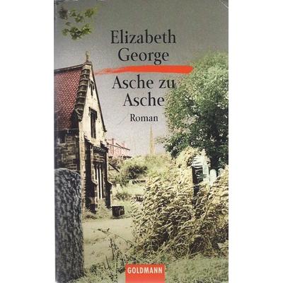 Asche zu Asche, Taschenbuch von Elizabeth George, Goldmann