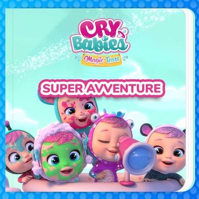 Super avventure - Cry Babies in Italiano,Kitoons in Italiano, Audio, 9788419576217