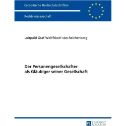 Der Personengesellschafter als Gläubiger seiner Gesellschaft, Fachbücher von L. Graf Wolffskeel v. Reichenberg
