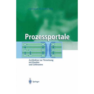Prozessportale, Gebundene Ausgabe von Thomas Puschmann, Springer Berlin, 978-3-540-20715-3