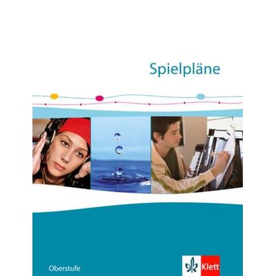 Spielpläne Oberstufe Schülerbuch, Gebundene Ausgabe von , Klett Schulbuchverlag