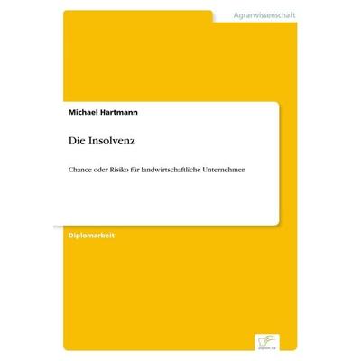 Die Insolvenz, Taschenbuch von Michael Hartmann, GRIN, 978-3-8386-7540-4