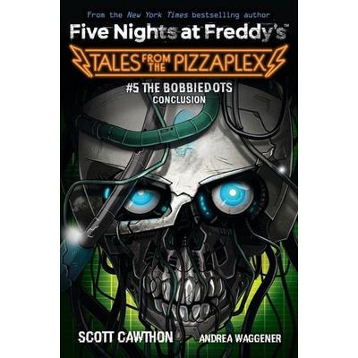 Five Nights at Freddy's: Tales From the PizzaPlex 05: The Bobbiedots Conclusion, Taschenbuch von Scott Cawthon,Andrea Waggener, Scholastic Ltd.,