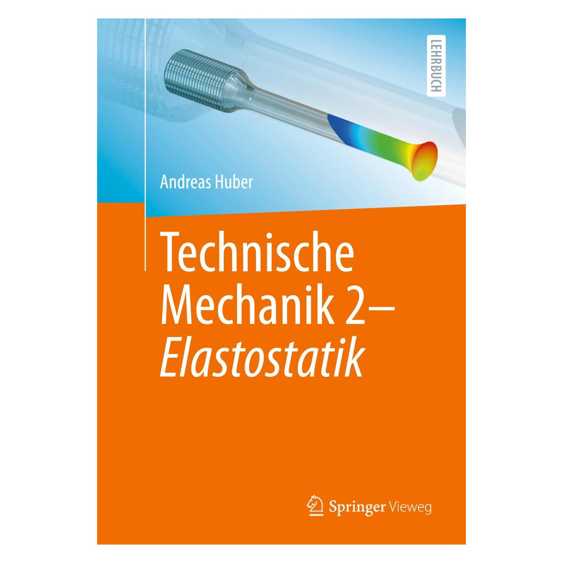Springer Technische Mechanik 2 - Elastostatik (Deutsch, Softcover, Andreas Huber) (42365561)