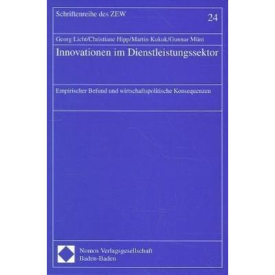 Innovationen im Dienstleistungssektor, Taschenbuch von Georg Licht,Christiane Hipp,Martin Kukuk,Gunnar Münt, Nomos, 978-3-7890-5122-7