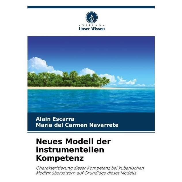 Umbreit Neues Modell der instrumentellen Kompetenz (Deutsch, Softcover, Alain Escarra, Mara del Carmen Navarrete) (69125774)