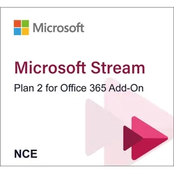 Microsoft Stream Plan 2 for Office 365 Add-On (NCE)