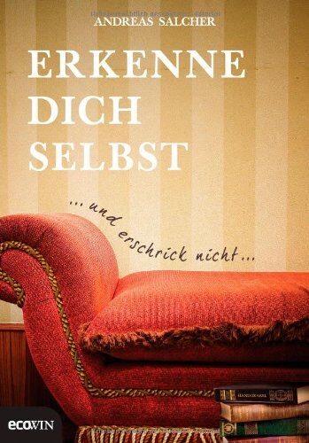 Andreas Salcher - Erkenne dich selbst und erschrick nicht - Preis vom 09.10.2026 07:28:09 h