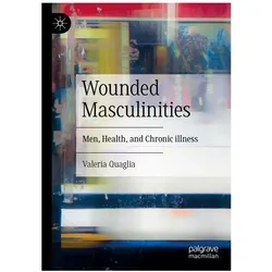 Wounded Masculinities, Fachbücher von Valeria Quaglia