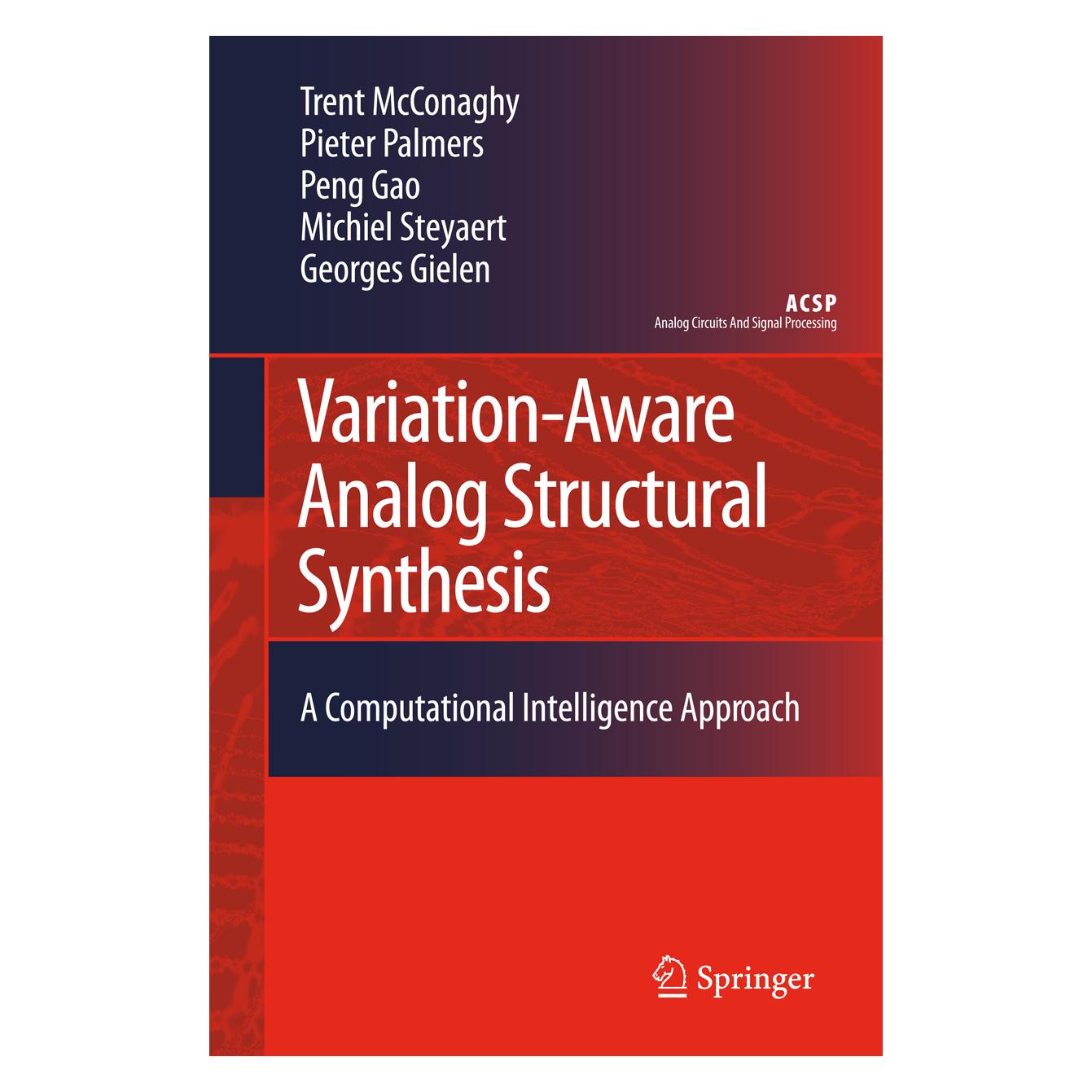 Springer Variation-Aware Analog Structural Synthesis (Englisch, Softcover, Gao Peng, Georges Gielen, Michiel Steyaert, Pieter Palmers, Trent McConaghy) (55426520)