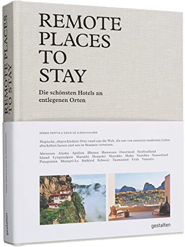 gestalten - Remote Places To Stay (DE): Die schönsten Hotels an entlegenen Orten - Preis vom 10.10.2026 11:48:34 h