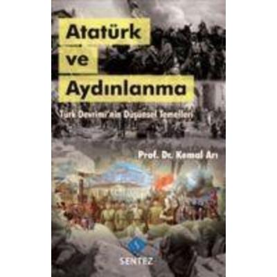 Atatürk ve Aydinlanma, Taschenbuch von Kemal Ari, Sentez Yayincilik