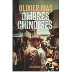 Ombres chinoises, Belletristik von Mas Olivier