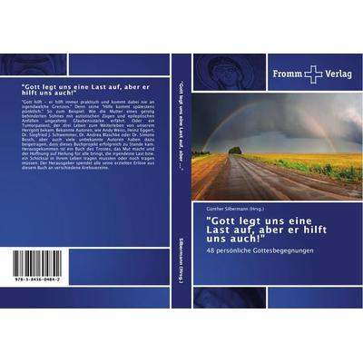 'Gott legt uns eine Last auf, aber er hilft uns auch!'; Taschenbuch von , Fromm Verlag, 978-3-8416-0484-2