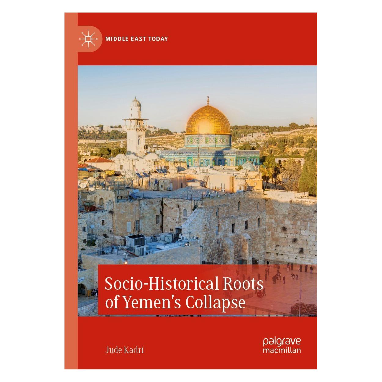Springer Socio-Historical Roots of Yemen's Collapse (Englisch, Hardcover, Jude Kadri) (9783031295928)