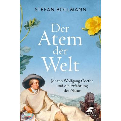 Der Atem der Welt, Gebundene Ausgabe von Stefan Bollmann, Klett Cotta, 978-3-608-96416-5