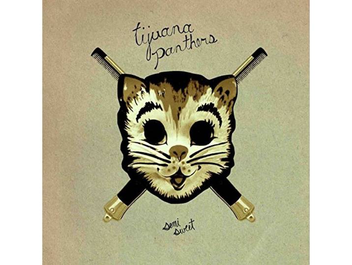 Tijuana Panthers - Semi-Sweet