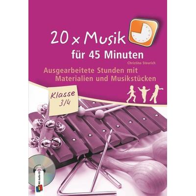 20 x Musik für 45 Minuten – Klasse 3/4 – Band 1, Taschenbuch von Christina Steurich, Verlag an der Ruhr, 978-3-8346-0962-5