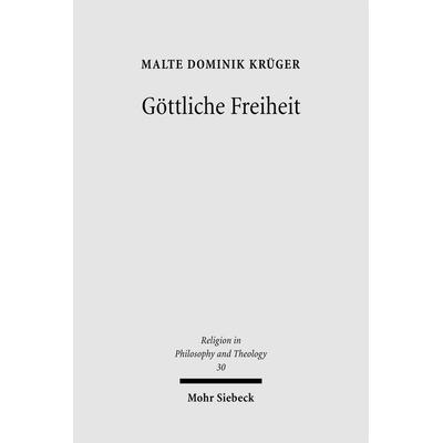 Göttliche Freiheit, Taschenbuch von Malte Dominik Krüger, Mohr Siebeck, 978-3-16-149533-5