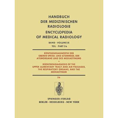 Röntgendiagnostik der Oberen Speise- und Atemwege, der Atemorgane und des Mediastinums / Roentgendiagnosis of the Upper Alimentary Tract and Air