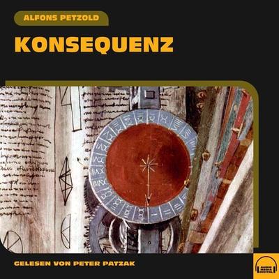 Konsequenz - Alfons Petzold, Audio, 9783991552093