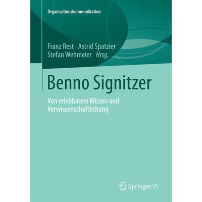Benno Signitzer, Taschenbuch von , Springer Fachmedien Wiesbaden GmbH, 978-3-658-03504-4