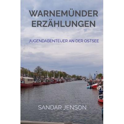 Warnemünder Erzählungen, Gebundene Ausgabe von Sandar Jenson, Bookmundo, 978-94-038-8974-0