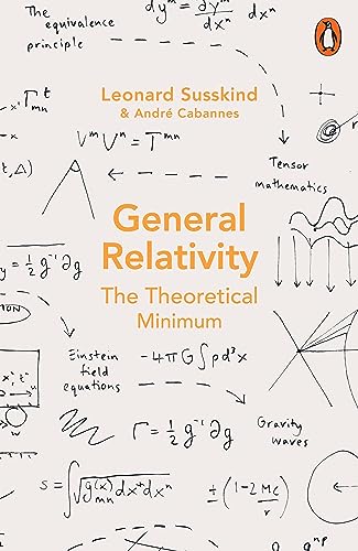 Leonard Susskind - General Relativity: The Theoretical Minimum - Preis vom 09.10.2026 07:28:09 h