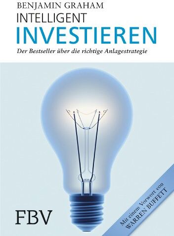 Benjamin Graham - Intelligent Investieren: Der Bestseller über die richtige Anlagstrategie - Preis vom 19.10.2026 19:33:35 h